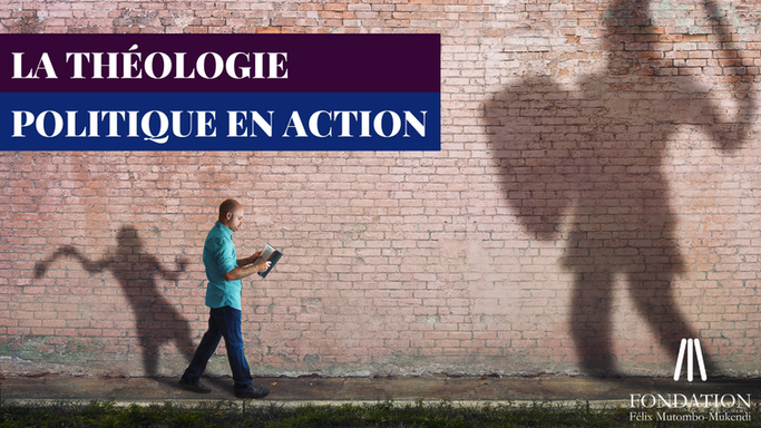 La Théologie Politique en Action
